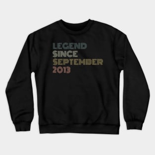 Legend Since September 2013 Crewneck Sweatshirt